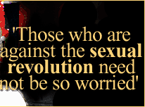 'Those who are against the sexual revolution need not be so
worried'